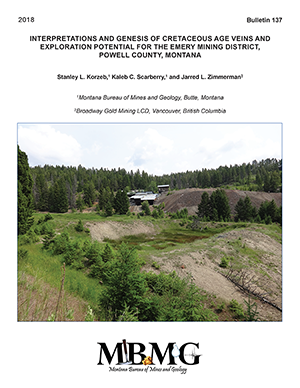 Interpretations and Genesis of Cretaceous Age Veins and Exploration Potential for the Emery Mining District, Powell County, Montana